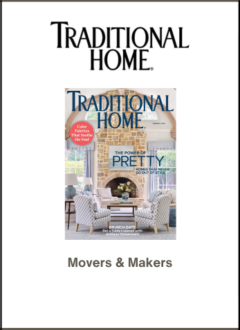 Movers & Makers, Traditional Home, Spring 2024